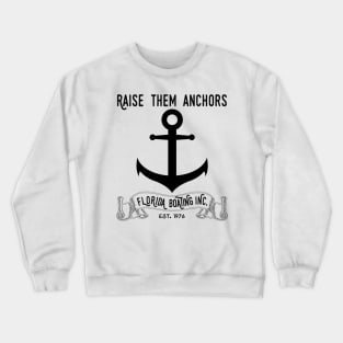 Florida Boating Raise them Anchors Crewneck Sweatshirt